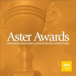 Aster Awards – Honoring excellence in healthcare advertising