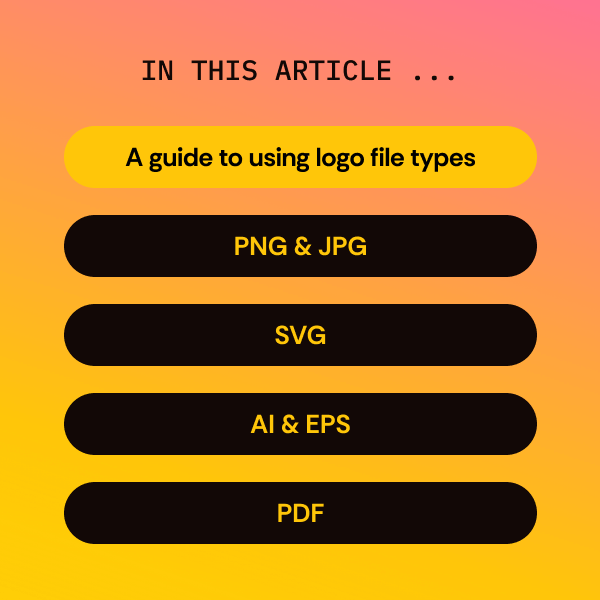 In this article... A guide to using logo file types: PNG & JPG, SVG, AI & EPS, PDF