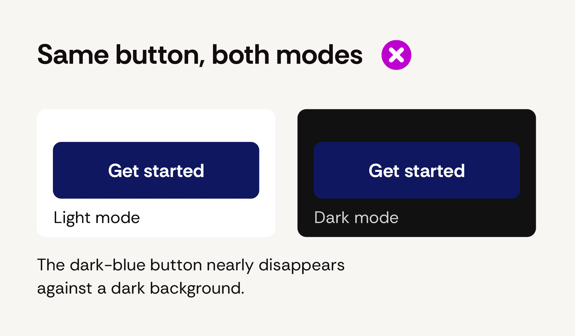 A Get started button on a light and a dark background, with one color for both modes.