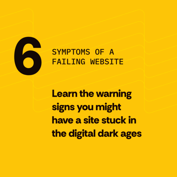 6 Symptoms of a Failing Website