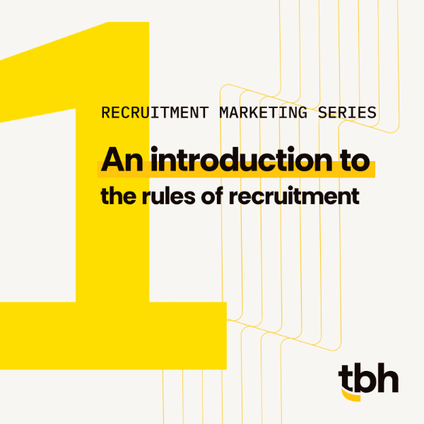 Recruitment Marketing series post #1- an introduction to the rules of recruitment